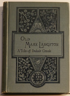 Old Mark Langston A Tale of Duke's Creek