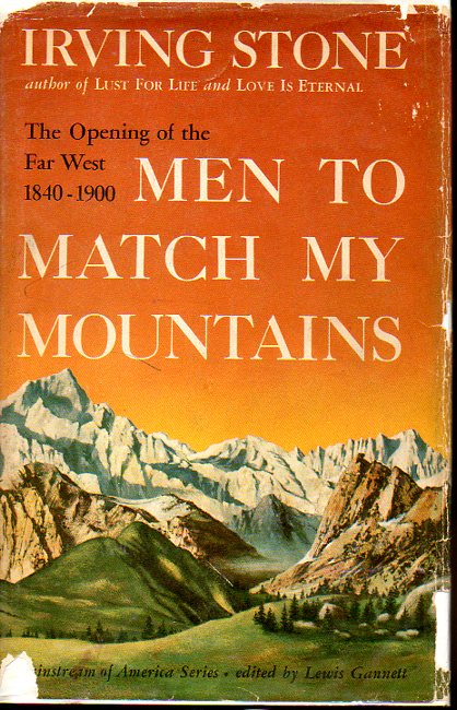 Men to Match My Mountains The Opening of the Far West, 1840-1900