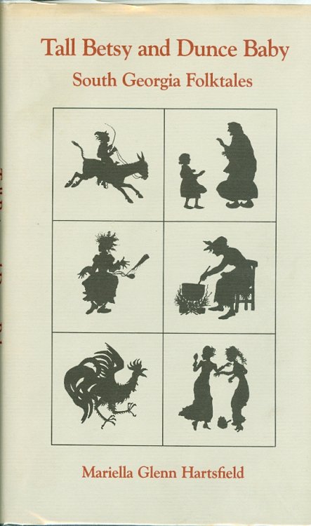 Tall Betsy and Dunce Baby South Georgia Folktales