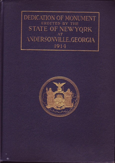 Dedication of Monument Erected by the State of New York At Andersonville, Georgia 1914