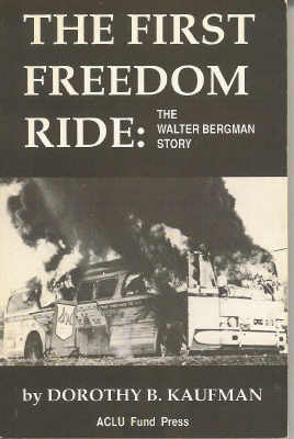 The First Freedom Ride: the Walter Bergman Story