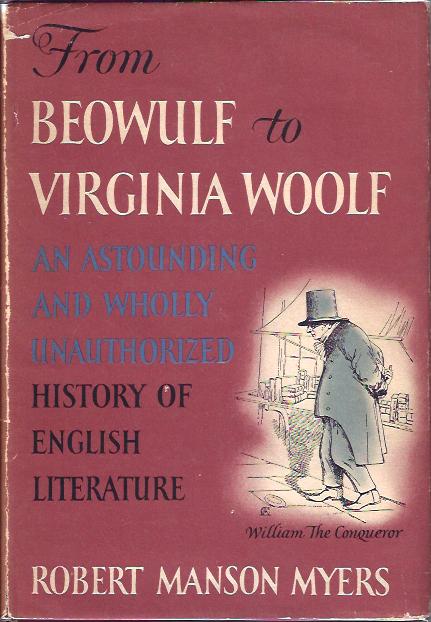 From Beowulf to Virginia Woolf: An Astounding and Wholly Unauthorized History of English Literature