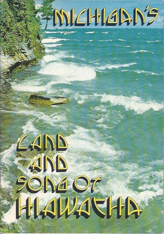 Michigan's Land and Song of Hiawatha