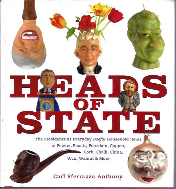 Heads of State The Presidents As Everyday Useful Household Items