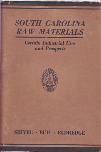 South Carolina Raw Materials: Certain Industrial Uses and Prospects
