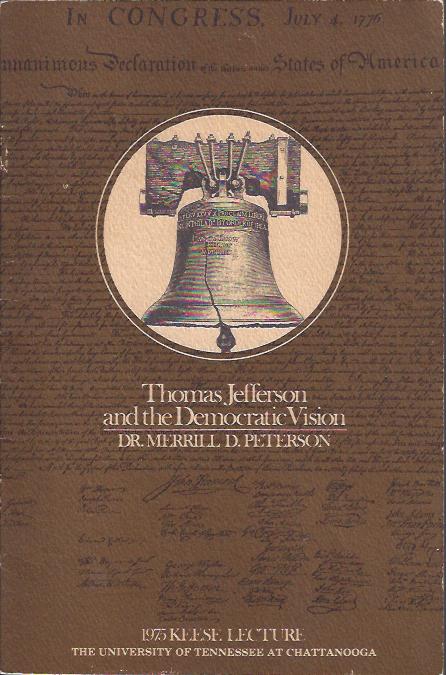 Thomas Jefferson and the Democratic Vision