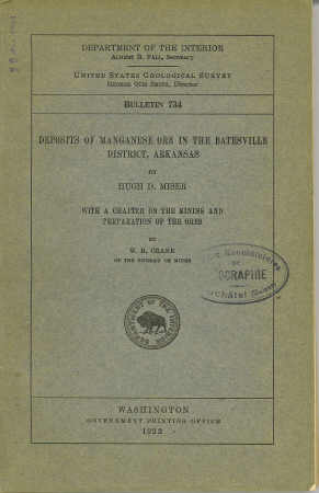 Deposits of Manganese Ore in the Batesville District, Arkansas With a Chapter on the Mining and Preparation of the Ores by W. R. Crane