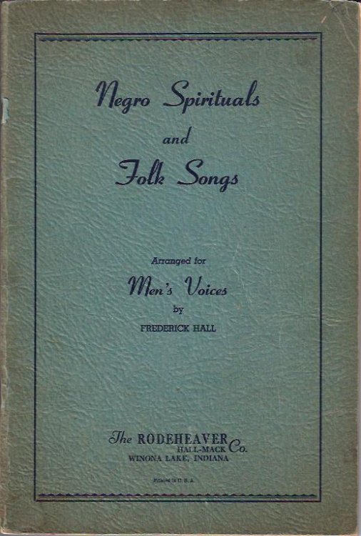 Negro Spirituals and Folk Songs : Arranged for Men's Voices