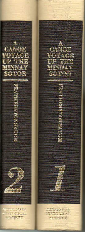 A Canoe Voyage Up the Minnay Sotor (2 Vol. )