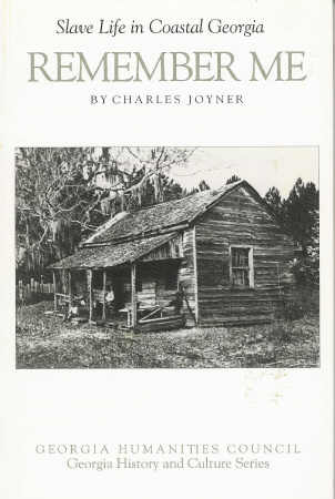 Remember Me Slave Life in Coastal Georgia
