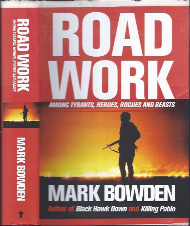 Road Work Among Tyrants, Heroes, Rogues and Beasts