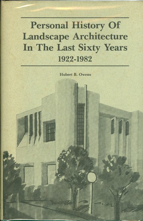 Personal History of Landscape Architecture in the Last Sixty Years, 1922-1982