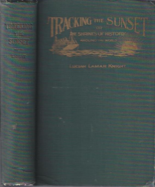 Tracking the Sunset Or the Shrines of History around the World
