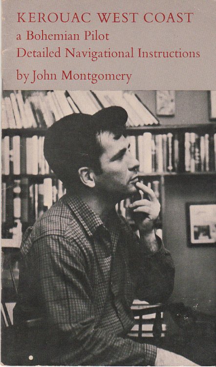 Kerouac West Coast A Bohemian Pilot Detailed Navigational Instruction