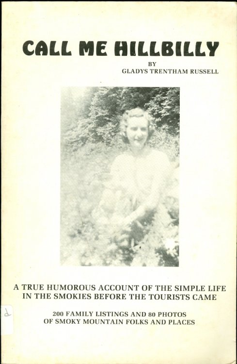 Call Me Hillbilly A Personal Account of Growing Up in the Smokies Near Gatlinburg