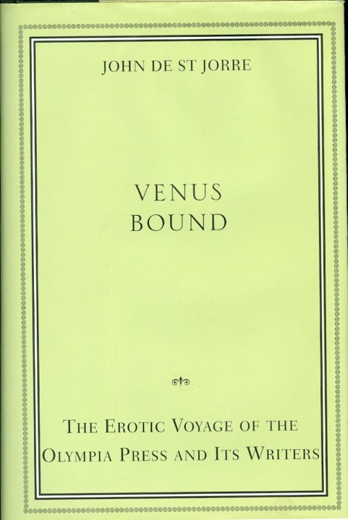 Venus Bound The Erotic Voyage of the Olympia Press and its Writers