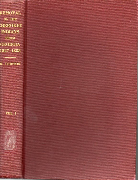 Removal of the Cherokee Indians from Georgia 1827-1838