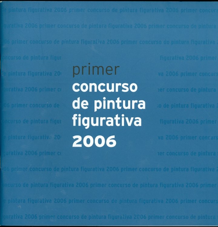 Primer Concurso De Pintura Figurativa 2006