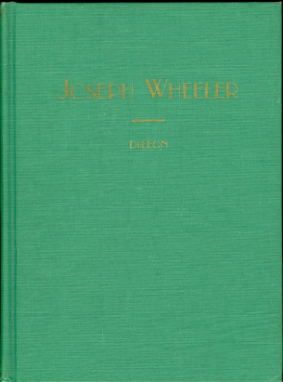 Joseph Wheeler, the Man, the Stateman, the Soldier Seen in Semi-Biographical Sketches
