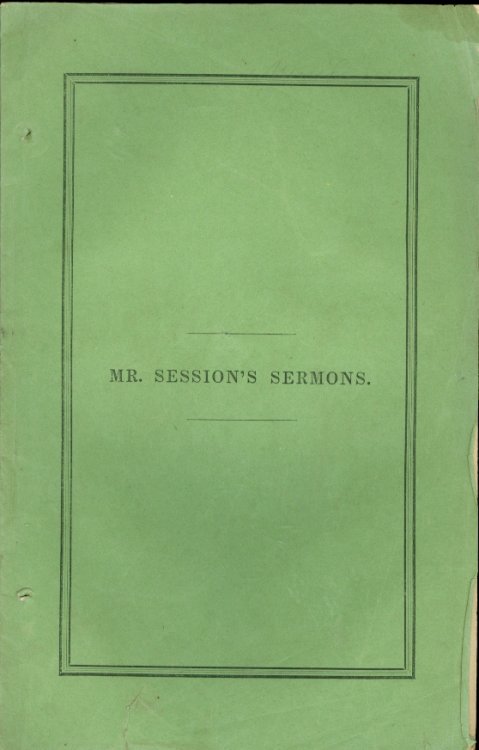 A Sermon Preached At Haverhill, Mass. , December 17, 1837 and a Sermon Preached At Haverhill, Mass. , December 31, 1837