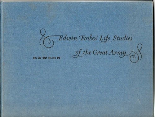 A Civil War Artist At the Front: Edwin Forbes' Life Studies of the Great Army