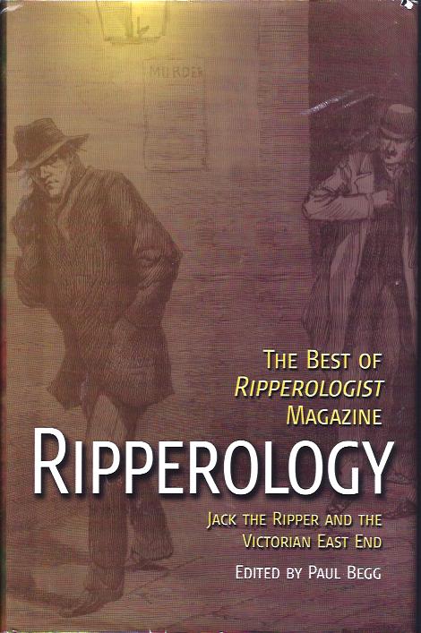 Ripperology The Best of Ripperologist Magazine