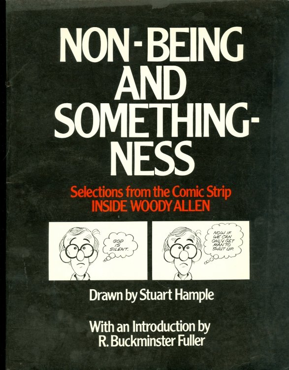 Non-Being and Somethingness Selections from the Comic Strip Inside Woody Allen