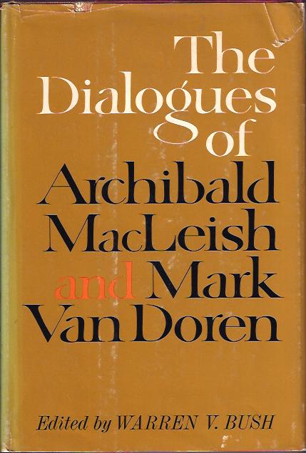 The Dialogues of Archibald Macleish and Marl Van Doren