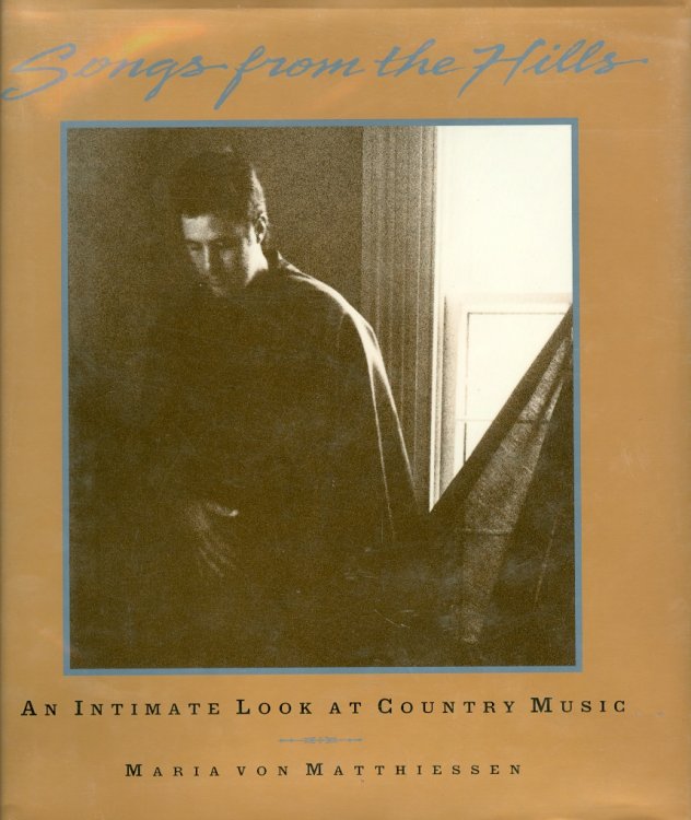 Songs from the Hills An Intimate Look At Country Music