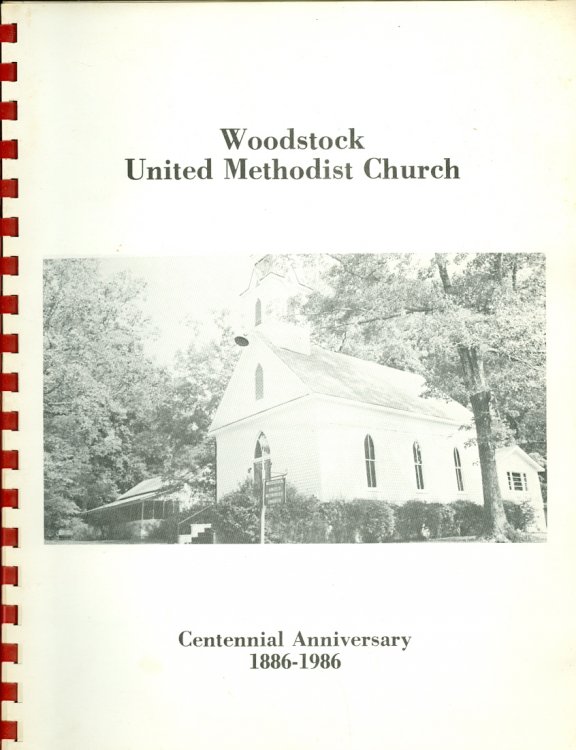 Woodstock United Methodist Church Centennial Anniversary 1886-1986