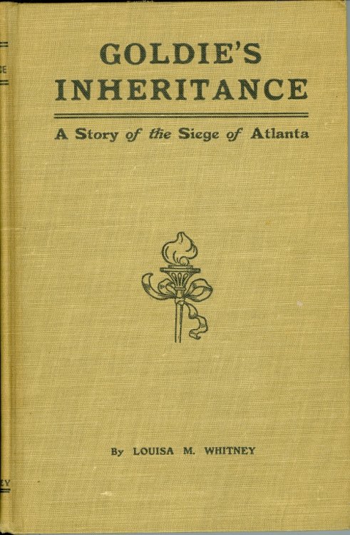Image for Goldie's Inheritance A Story of the Siege of Atlanta Goldie's Inheritance A Story of the Siege of Atlanta