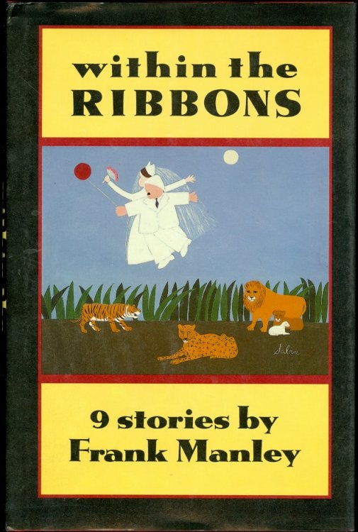 Within the Ribbons 9 Stories by Frank Manley