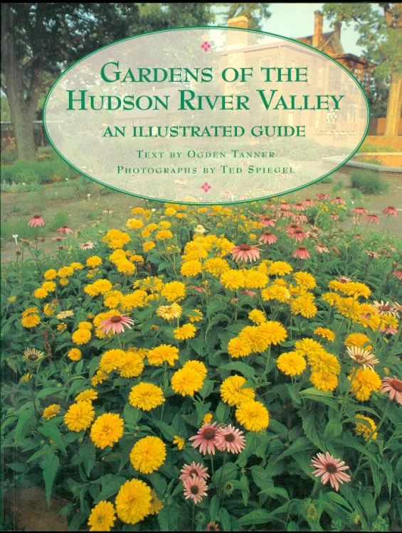 Gardens of the Hudson River Valley An Illustrated Guide