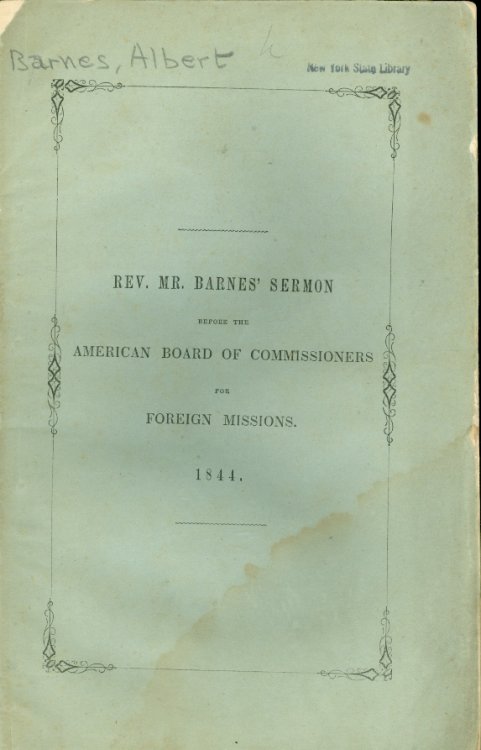 A Sermon Preached in Worcester, Mass. , Sept. , 1844, before the American Board of Commissioners for Foreign Missions At Their Thirty-Fifth Annual Meeting