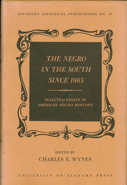 The Negro in the South Since 1865 Selected Essays in American Negro History