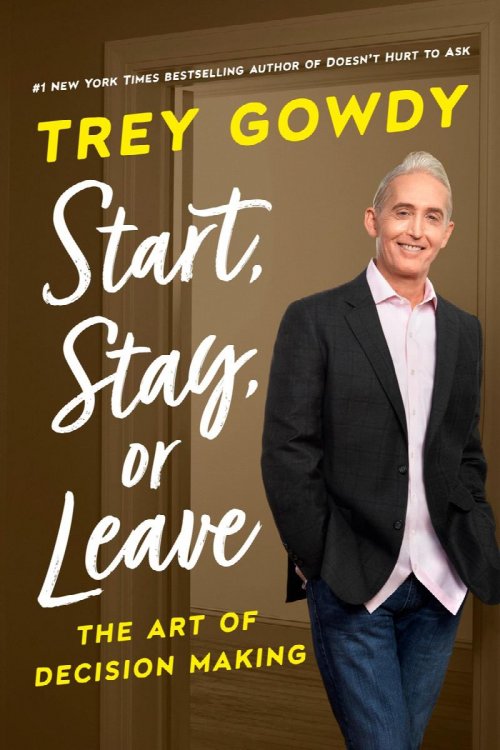 START, STAY, OR LEAVE: THE ART OF DECISION MAKING (SIGNED)