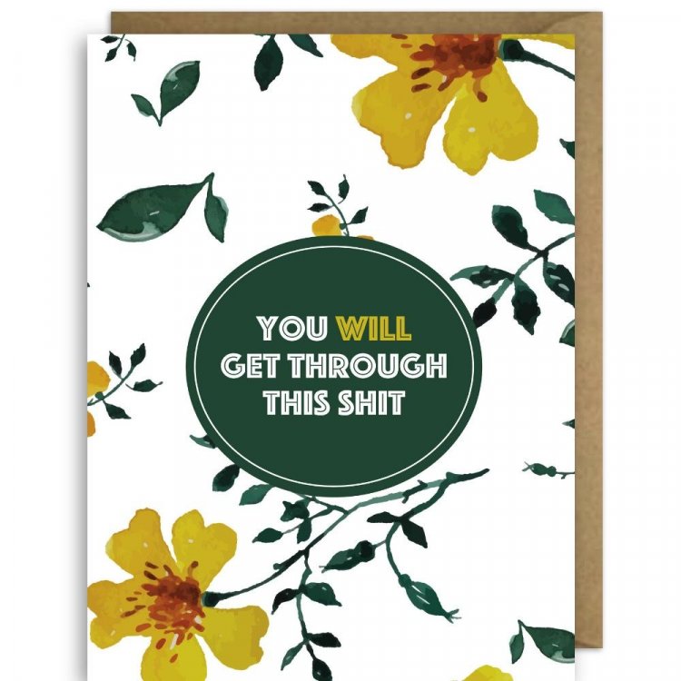 YOU WILL GET THROUGH THIS CARD