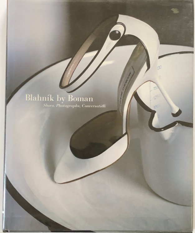 Blahnik by Boman: Shoes, Photographs, Conversation