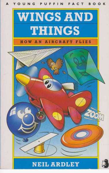 Wings And Things - How An Aircraft Flies