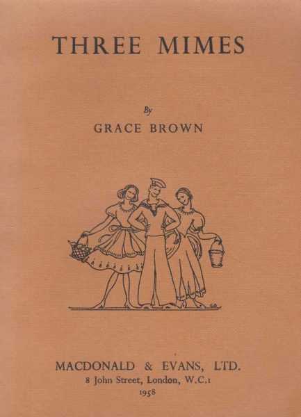 Three Mimes: Mowing The Barley; The Wilshire Wedding; It Is of a Rich Lady