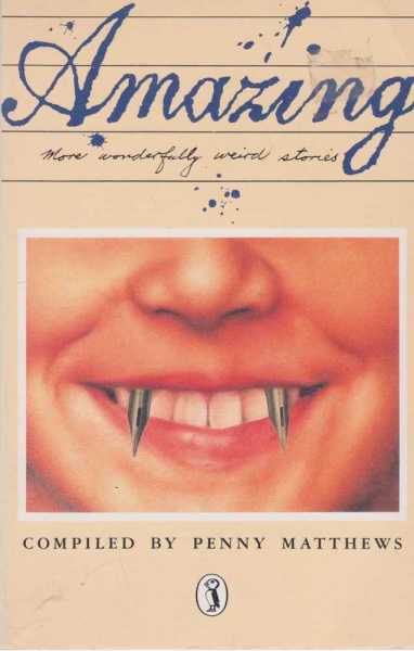 Amazing - More Wonderfully Weird Stories