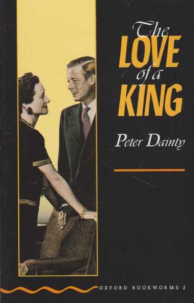 The Love of a King [Stage 2 Oxford Bookworms 2]