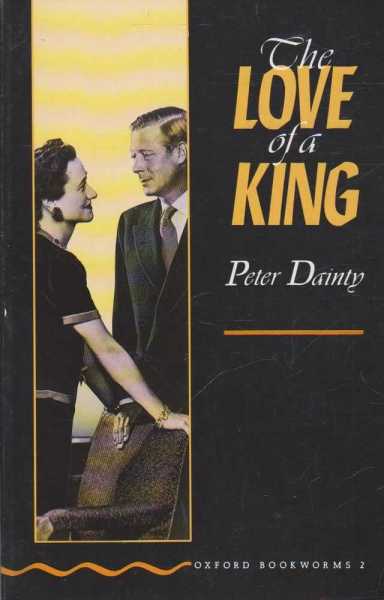 The Love of a King [Oxford Bookworms 2]