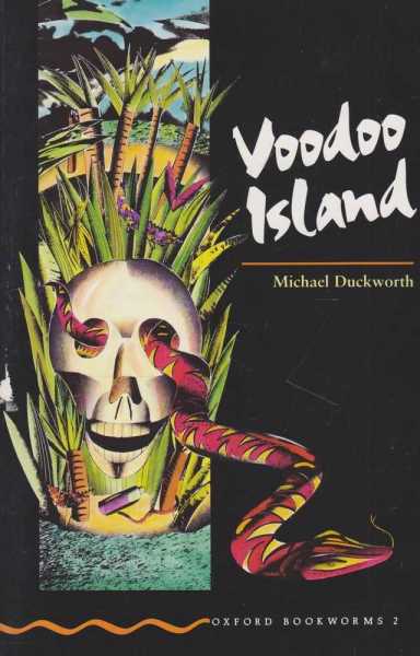 Voodoo Island [Oxford Bookworms 2]