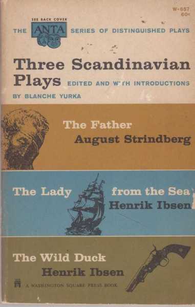 Three Scandinavian Plays: The Father; The Lady From The Sea; The Wild Duck