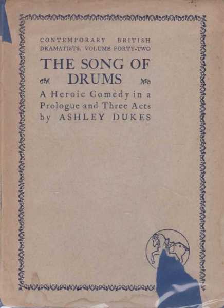 The Song of Drums - a Heroic comedy in a Prologue and three Acts