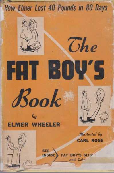 The Fat Boy's Book - How Elmer Lost 40 Pounds in 80 Days