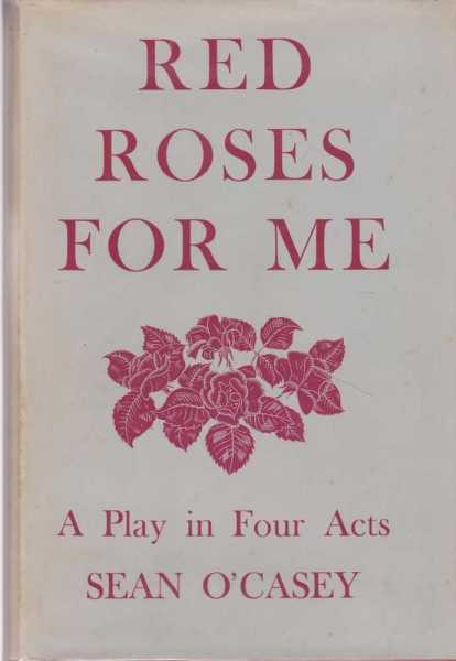 Red Roses for Me: A Play in Four Acts