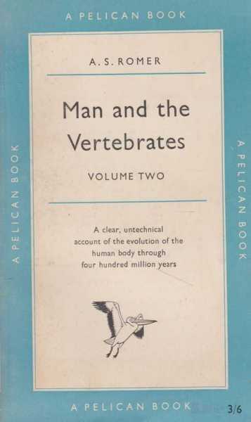 Man and the Vertebrates Volume 2
