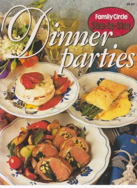Dinner Parties [Family Circle Step-By-Step]